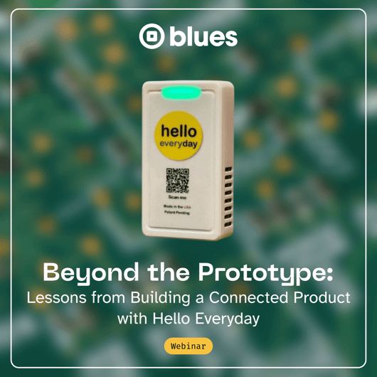 Beyond the Prototype: Lessons from Building a Connected Product with Hello Everyday